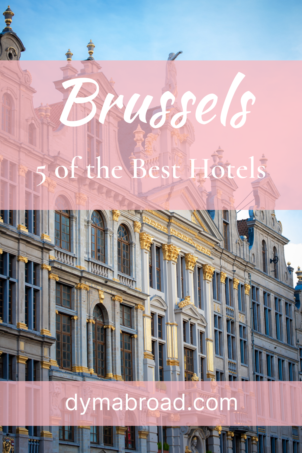 5 Of The Best Hotels In Brussels, Belgium - Dymabroad